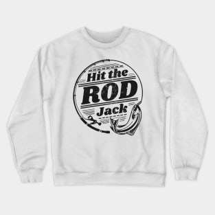 Fishing Pun - Hit the Rod Jack Crewneck Sweatshirt